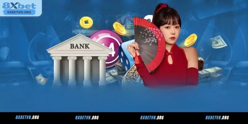 Lý do người chơi nên nạp tiền tại 8XBET